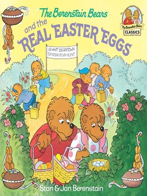 cover image of The Berenstain Bears and the Real Easter Eggs